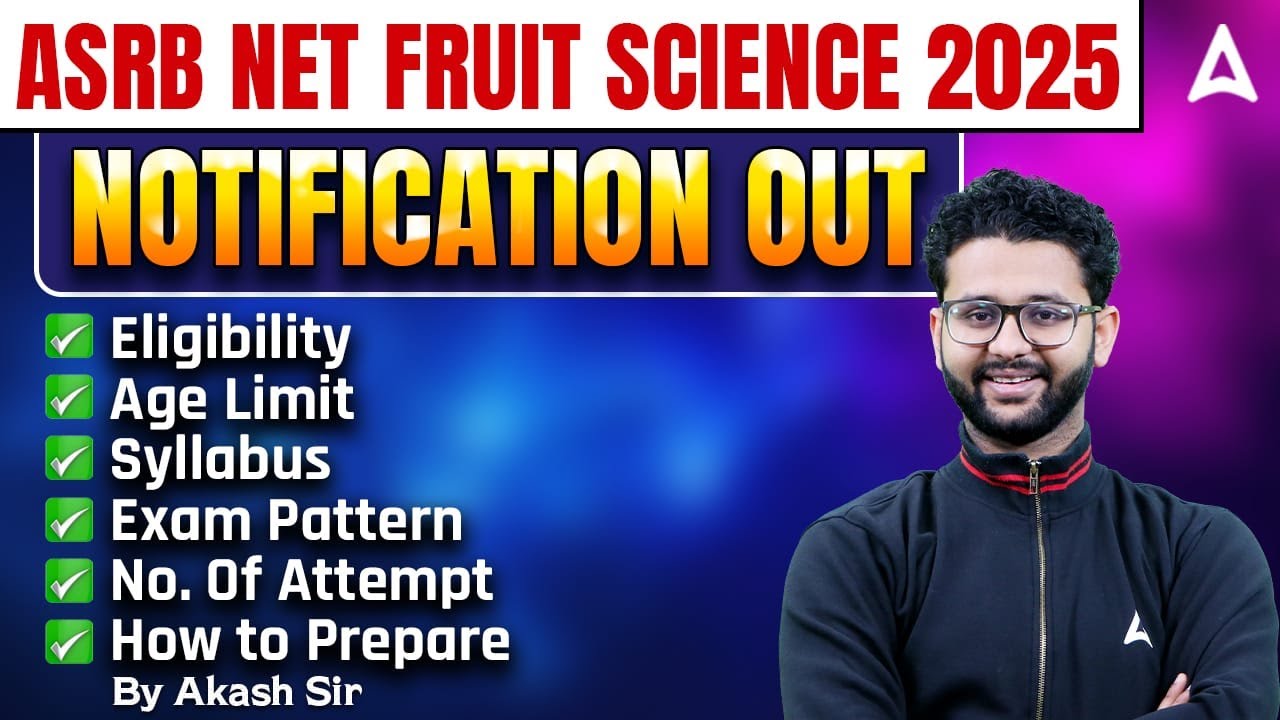 ASRB NET Fruit Science 2025 | Notification Out | Vacancy, Salary, Syllabus & How to Prepare