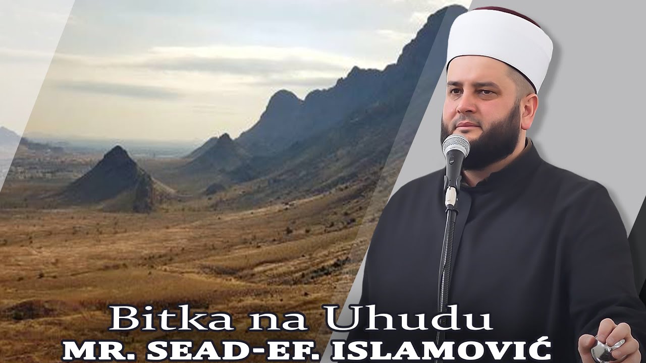 Bitka na Uhudu - mr. Sead/ef. Islamović #hadžimehovadzamija #ramadan #novi pazar