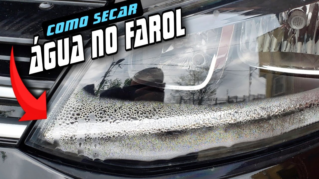 COMO SECAR A UMIDADE DENTRO DO FAROL EMBAÇADO/SUADO (Fácil)