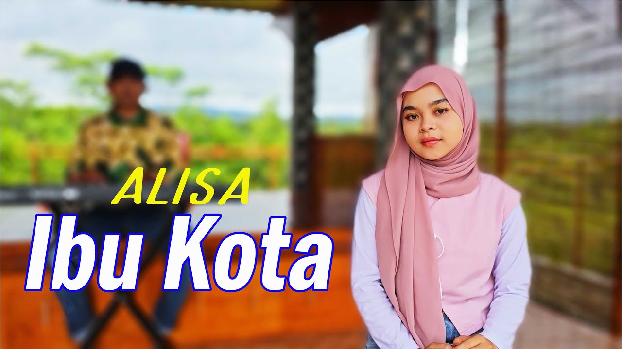 Ibu Kota - Alisa (Cover)