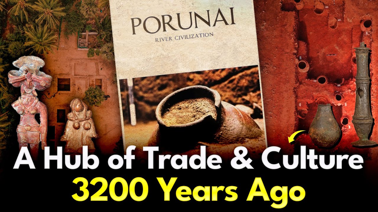 Porunai River Civilization - A Hub of Trade & Culture 3200 Year Ago | Ancient Tamilnadu