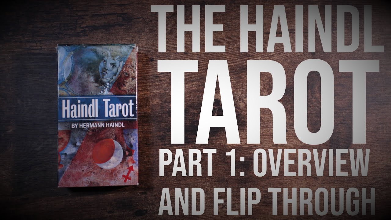 The Haindl Tarot Part 1 - Overview & Flip Through
