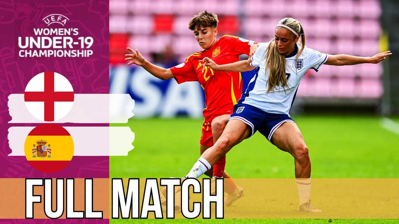 Full Match | England vs Spain UEFA Women's Championship u19 | Semi-Final 24 July 2024