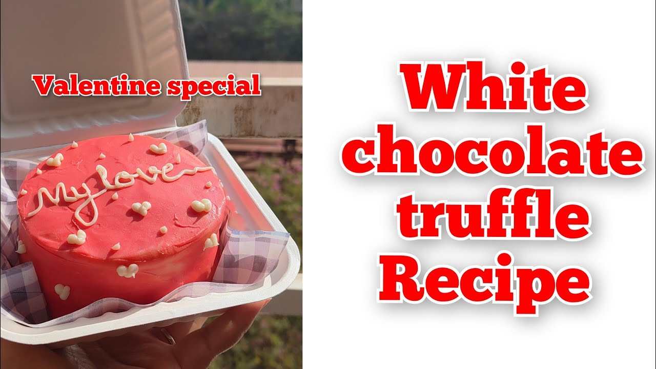 Valentine day special White Chocolate truffle Recipe #valetinecake 
