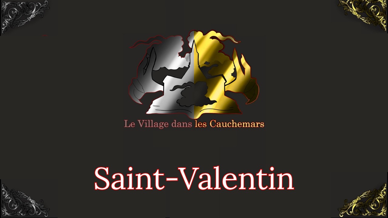 Le Village dans les Cauchemars ! Saint-Valentin ! ( Hors série )