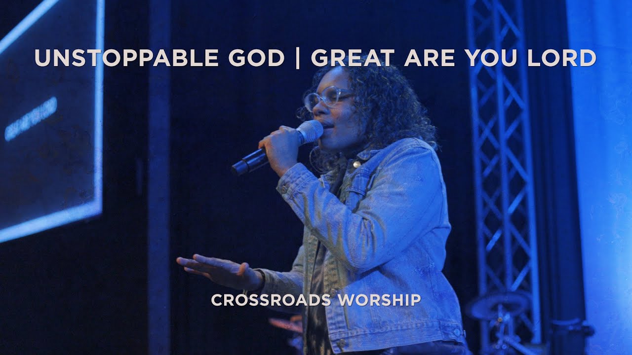 Unstoppable God // Great Are You Lord - Worship Set