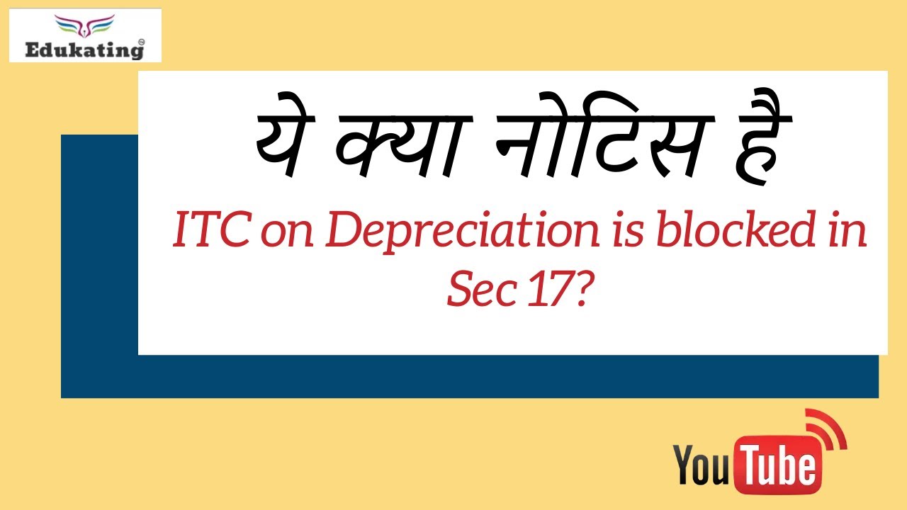 ITC on Depreciation - How to Reply GST Notice?