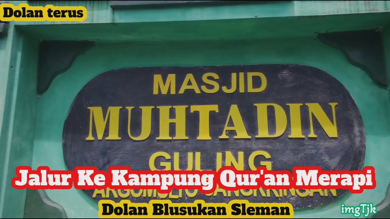 Jalur ke  Kampung Qur'an Merapi, Dolan Blusukan Sleman #dolanterus #dolanblusukansleman