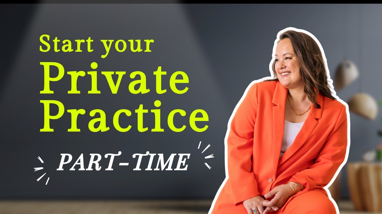 How to Open a Part-Time Private Practice