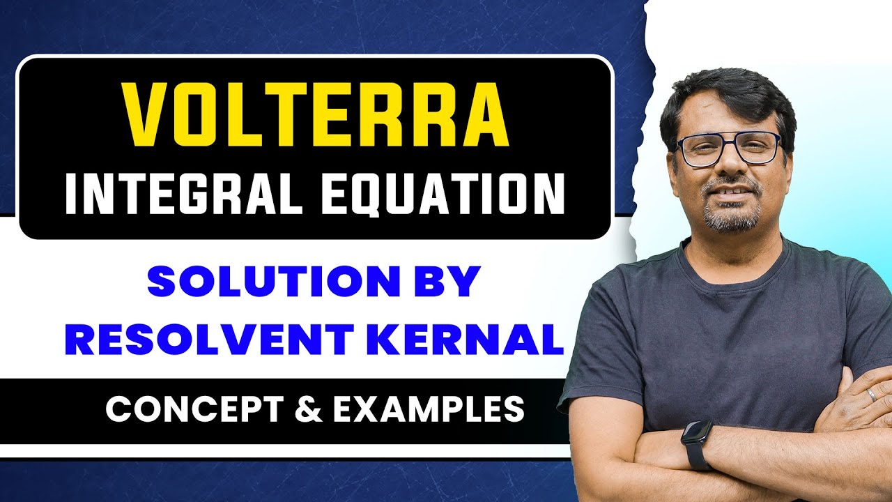 Integral Equation - Solution By Resolvent Kernel Of Volterra Integral Equation | by GP Sir