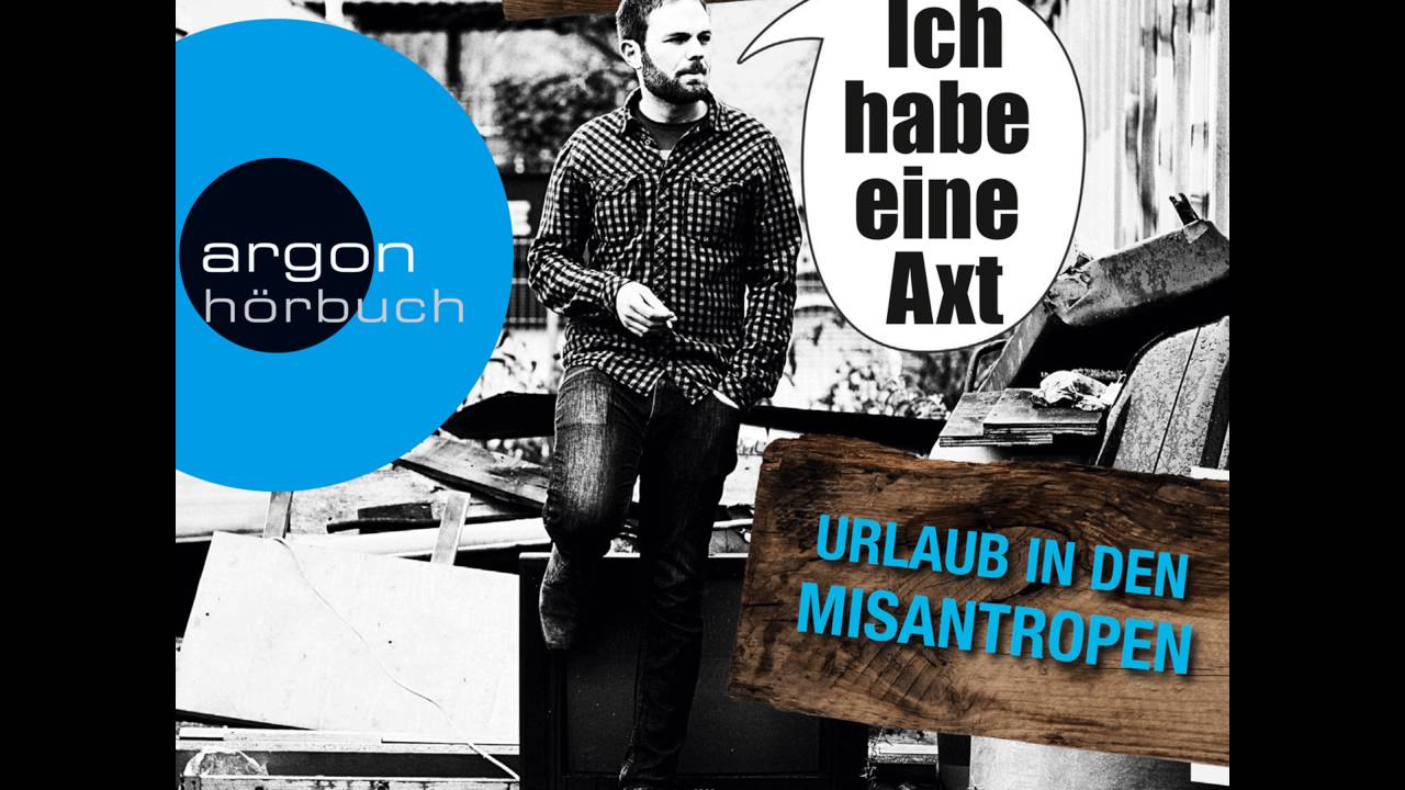 Patrick Salmen - Ich habe eine Axt - Urlaub in den Misantropen