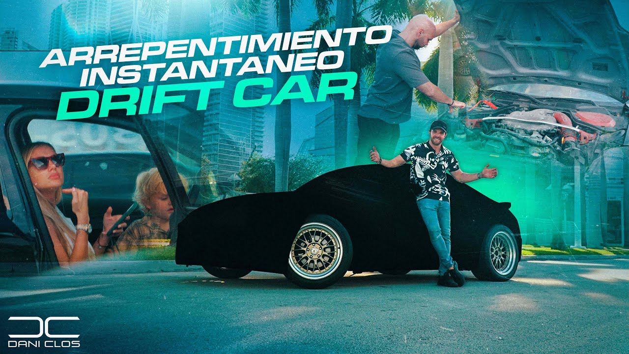 COMPRO COCHE de STREET DRIFT Y MI MUJER REACCIONA ASÍ… DE MAL @DaniClos