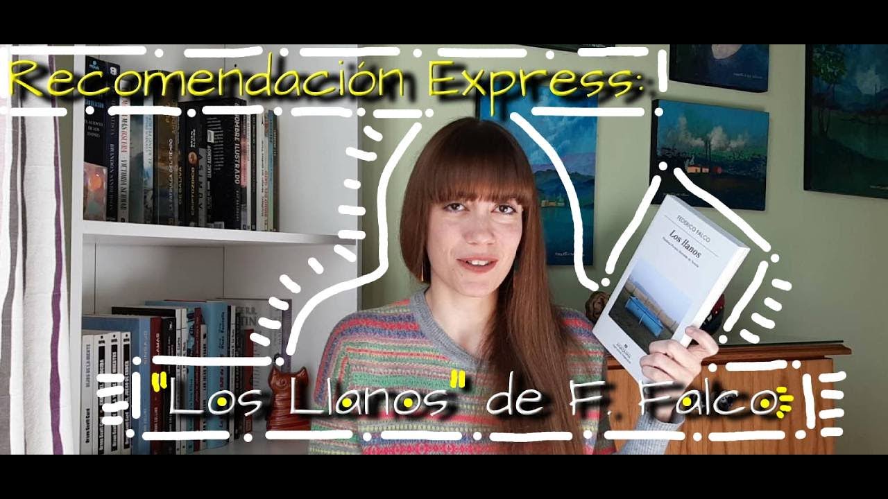 RECOMENDACIÓN EXPRESS - Los llanos de Federico Falco