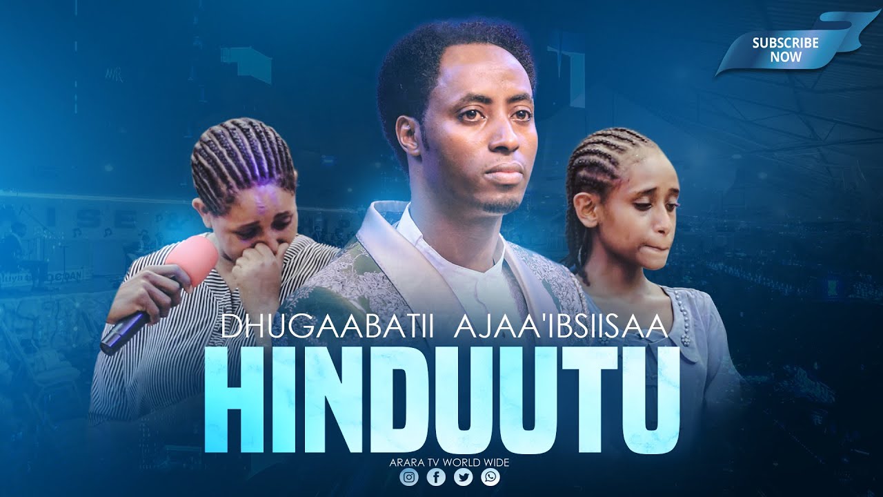 HINDUUTU | Namni Hundinu ilaaluu kan qabu dhugaabatii Ajaa'ibsiisaa  |  @araratvworldwide