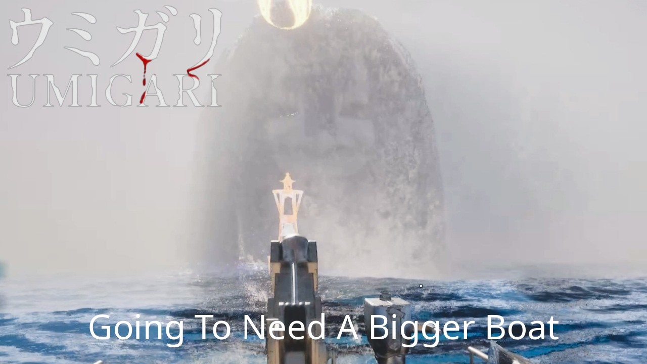 UMIGARI - Going To Need A Bigger Boat (Lets Play Part 1)