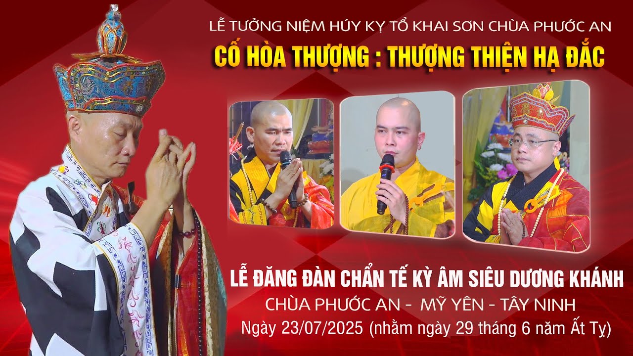 Lễ Đăng Đàn Chẩn Tế Kỳ Siêu - Húy Kỵ Tổ Khai Sơn Chùa Phước An - Mỹ Yên - Tây Ninh 2025