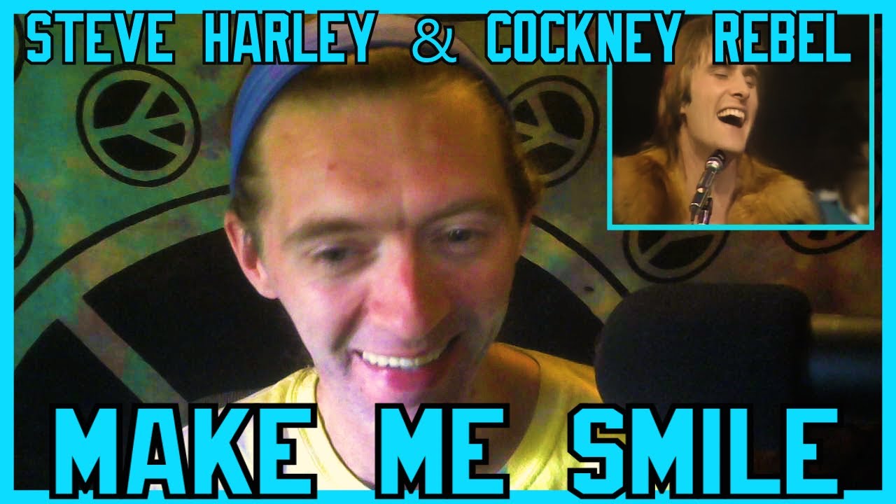 Make Me Smile- Steve Harley & Cockney Rebel (Reaction)
