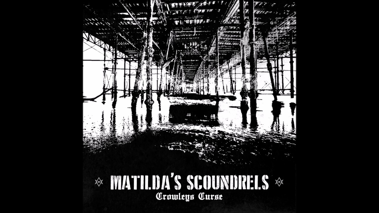 Matilda's Scoundrels - Crowleys Curse
