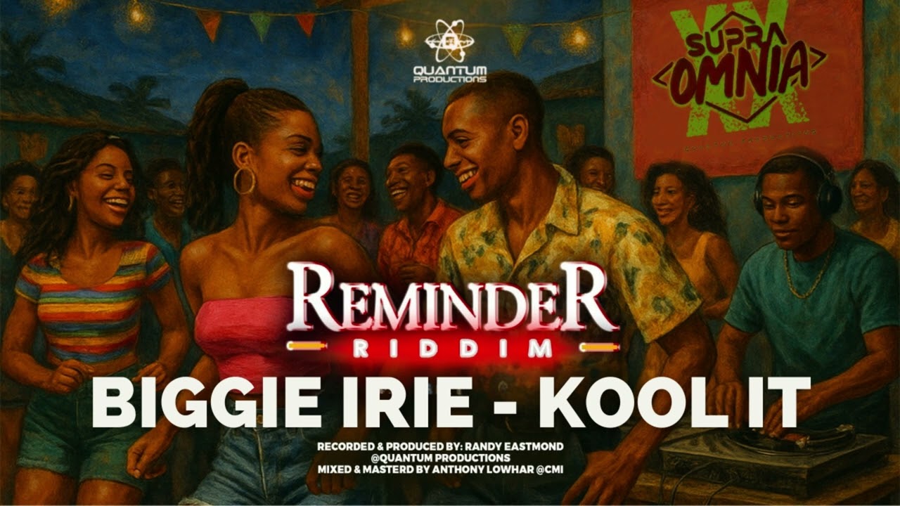Biggie Irie -  Kool It (Reminder Riddim)(Quantum Productions)(Supra Omnia)(Crop Over 2025)