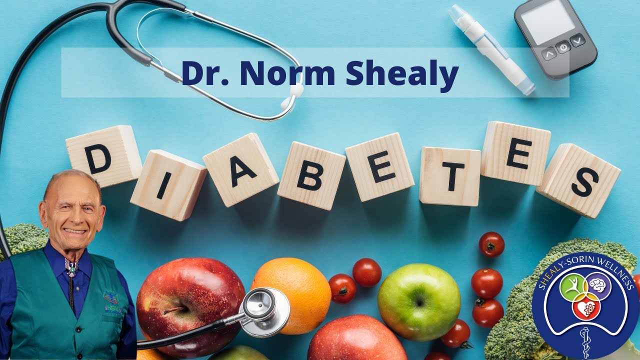 Dr. Norm Shealy on Diabetes - Shealy-Sorin Wellness Institute