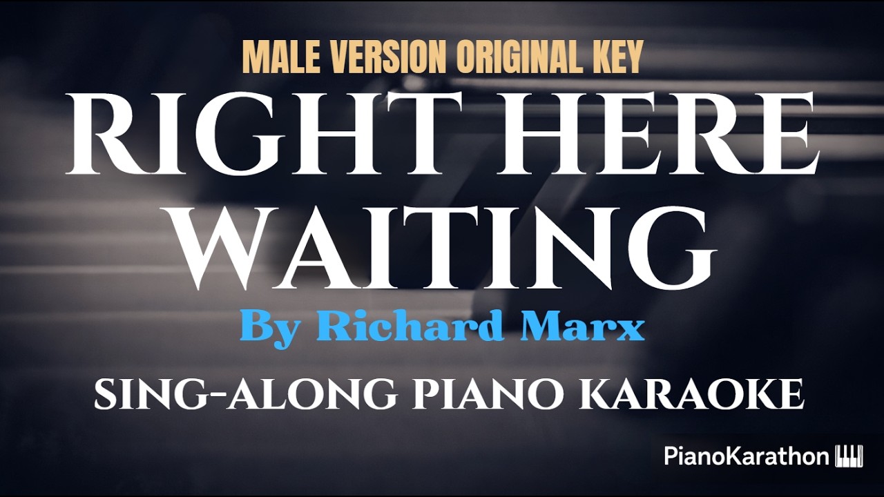 Richard Marx - Right Here Waiting – Piano Sing-Along | Lyrics | Key of C