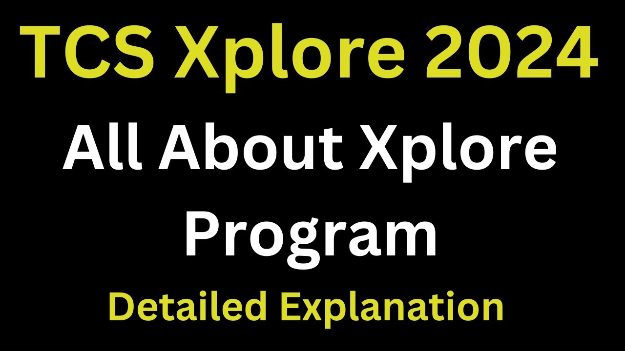 TCS Xplore Program 2024 | Full Process Explained In Detail | All Queries About TCS Xplore