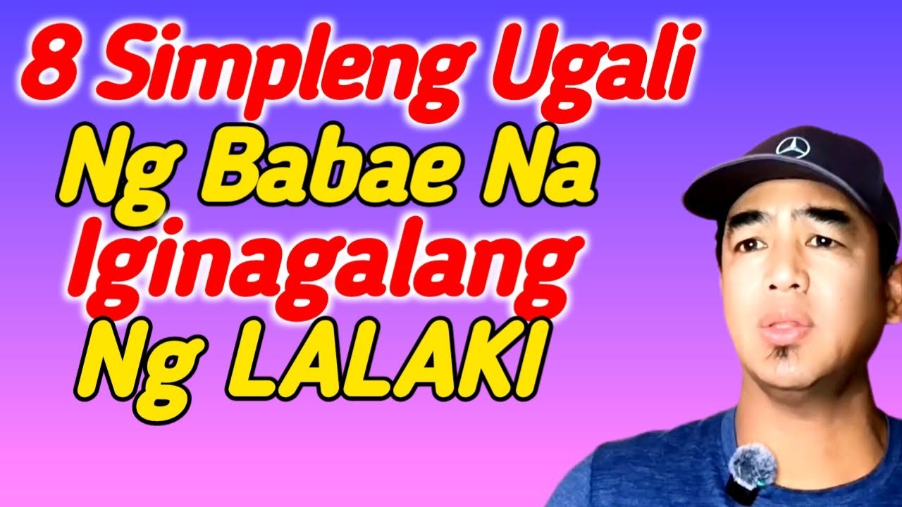 8 Ugali Ng Babae na Kagalang-galang sa mga LALAKI 