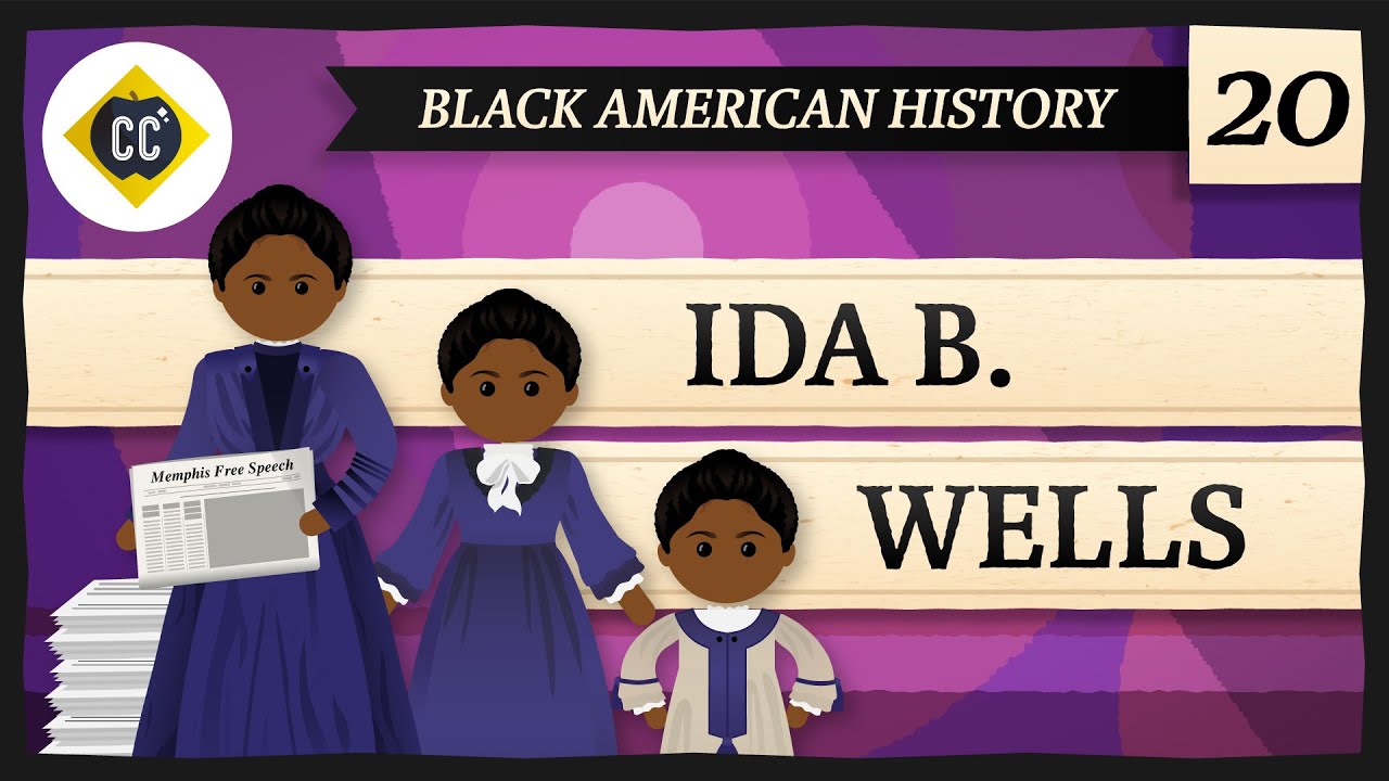 Ida B. Wells: Crash Course Black American History #20