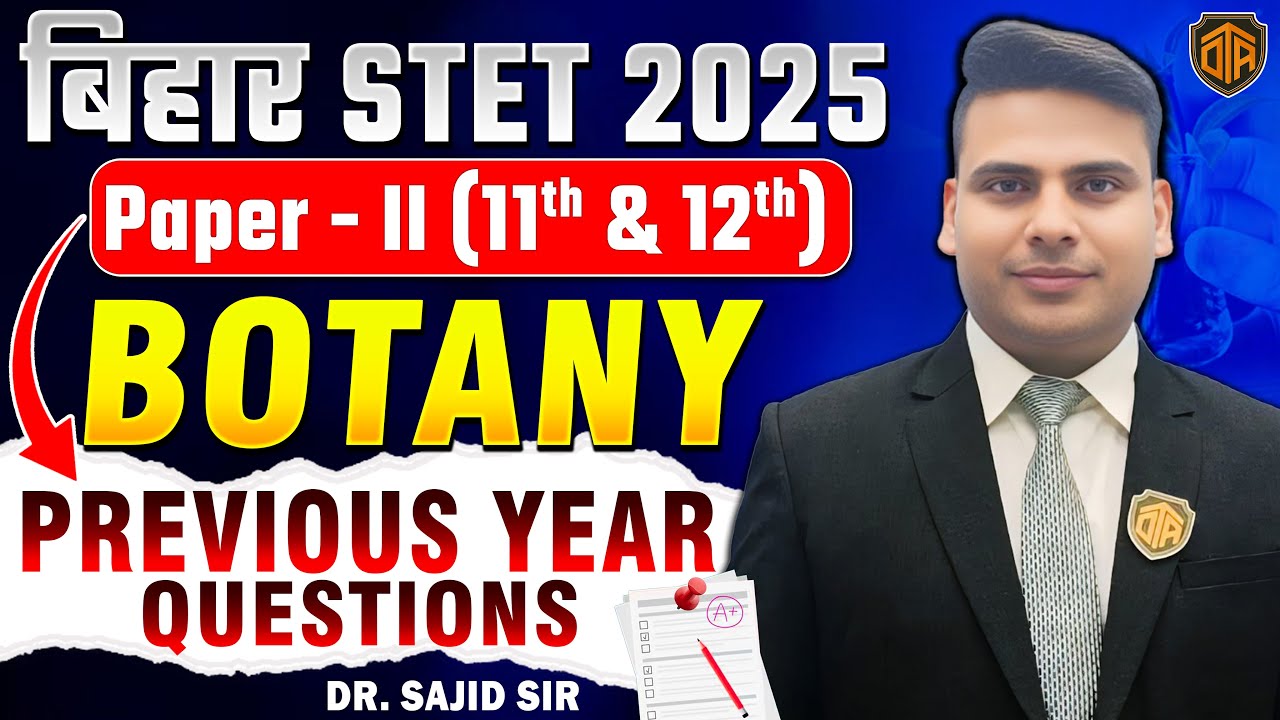 Bihar STET 2025 | Botany Paper 2 PYQ Solved with Explanation | STET PGT Biology | Dr. Sajid Ali Sir