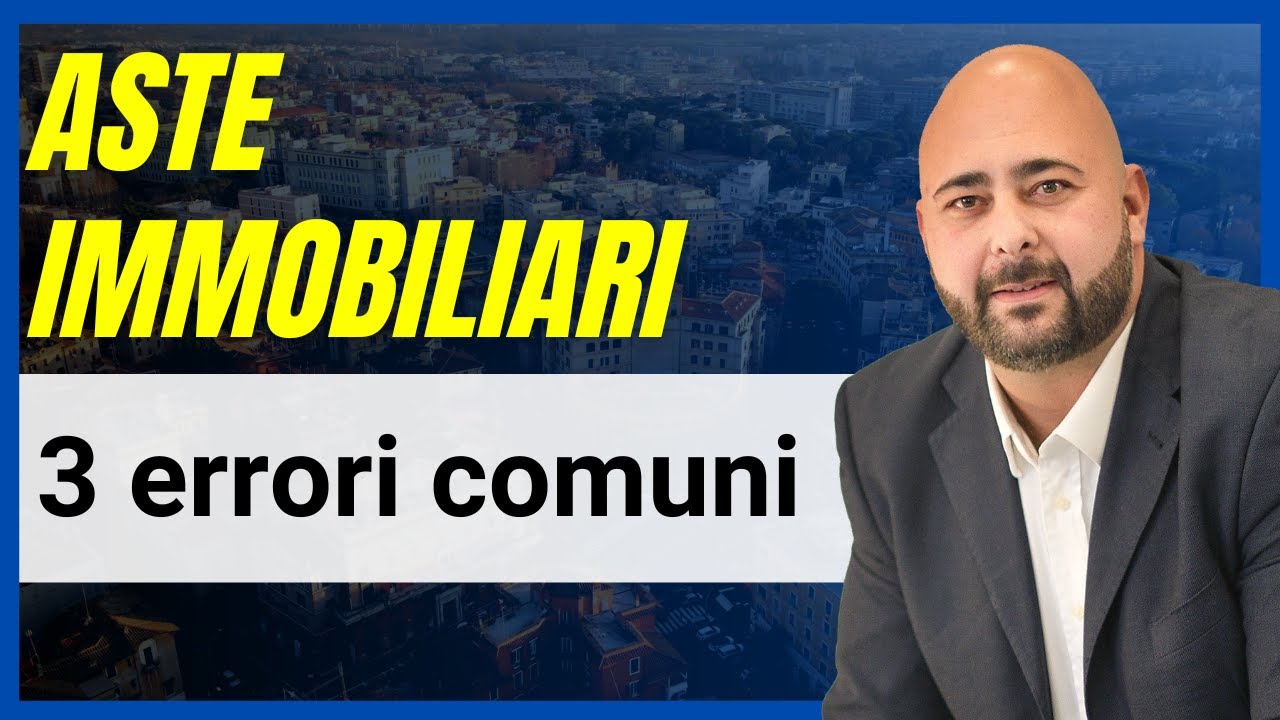 3 errori comuni nelle aste immobiliari