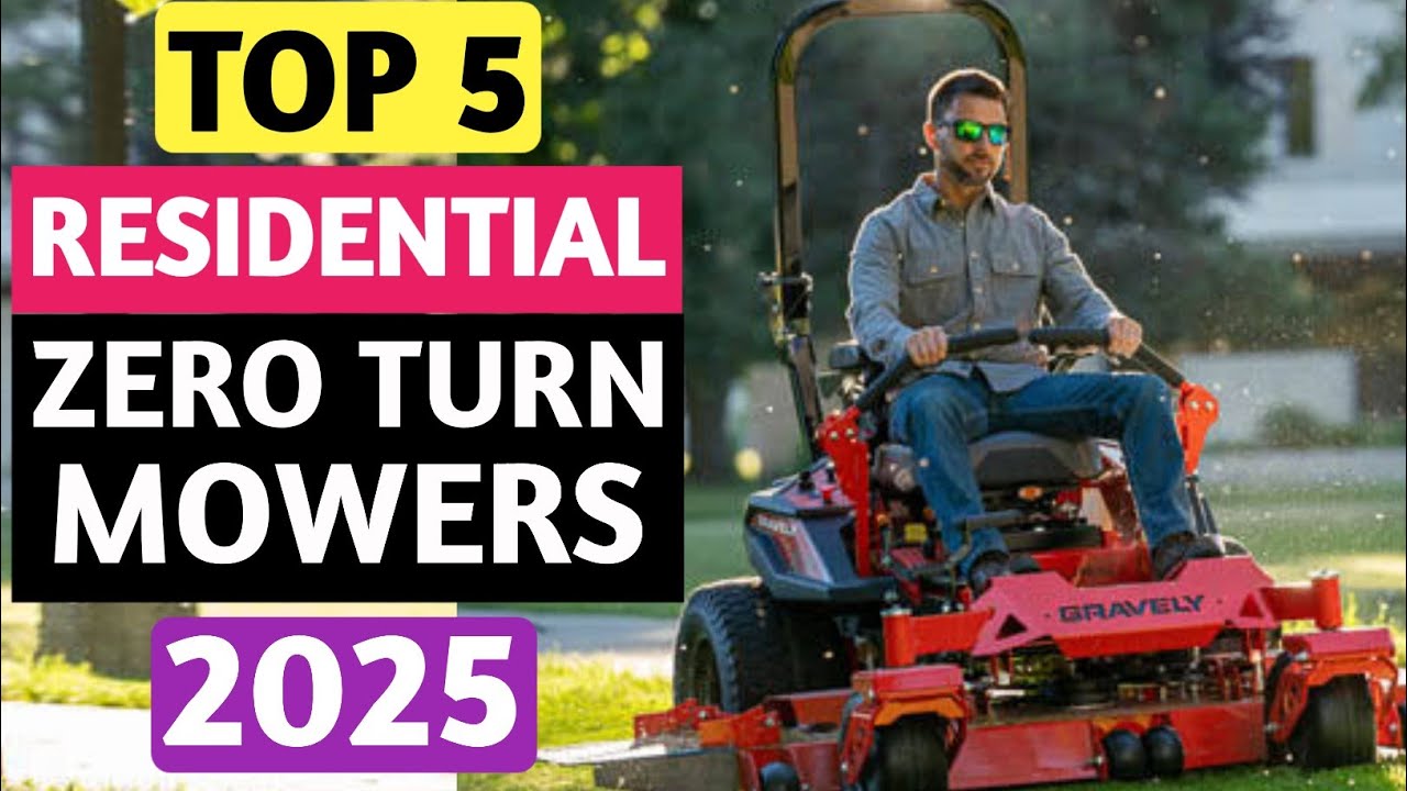 7 Best Residential Zero Turn Mowers 2025