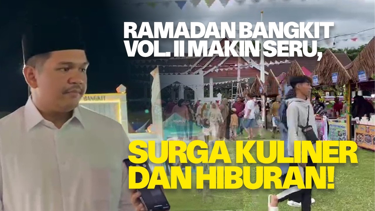 RAMADAN BANGKIT VOL. II KABUPATEN BANTAENG – HIBURAN SPEKTAKULER DAN KULINER MELIMPAH!