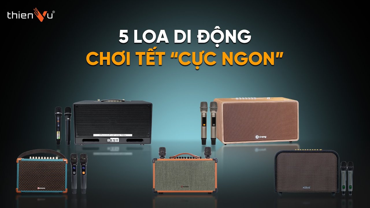 Top 5 D&ograve;ng Loa Di Động, H&aacute;t Karaoke 