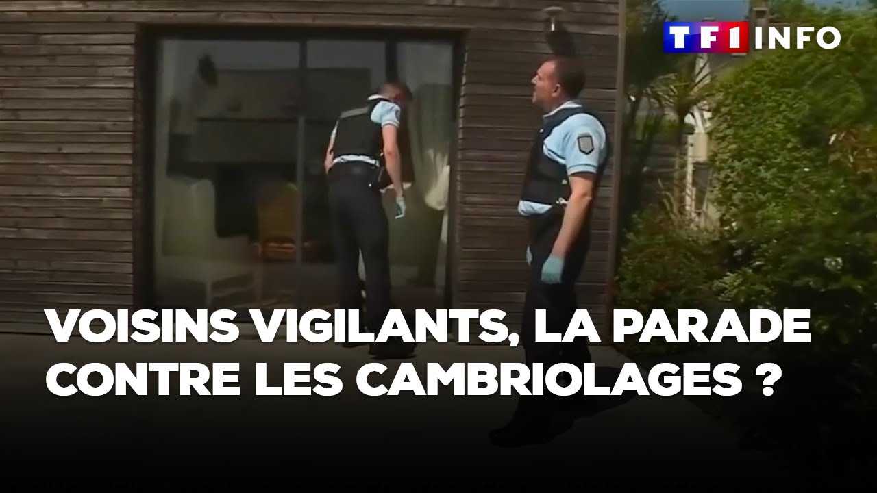 Voisins vigilants, la parade contre les cambriolages ?