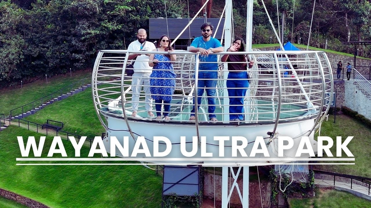 Exploring Wayanad Ultra Park: Glass Bridge, Zip Line, Bali Swing & Stunning Lakkidi View Point!