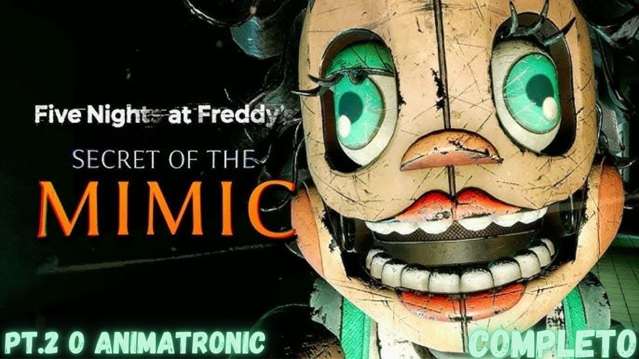 Fnaf Secret of the Mimic PT.2 O Animatronic  Completo Walkthrough No Comentary Legendado PT-BR .