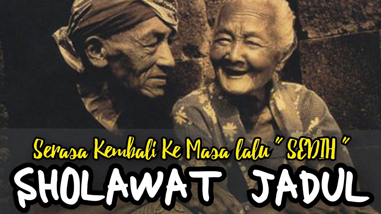 SHOLAWAT BIKIN MENANGIS | SHOLAWAT JAMAN DULU | SHOLAWAT NABI MENGGETARKAN JIWA 