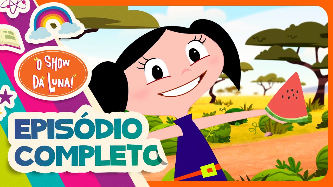 MELANCIA D&Aacute; EM &Aacute;RVORE? 🍉 Epis&oacute;dio Completo l O Show da Luna!