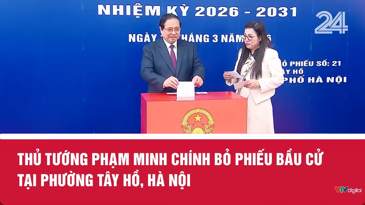 Thủ tướng Phạm Minh Chính bỏ phiếu bầu cử tại phường Tây Hồ, Hà Nội | VTV24