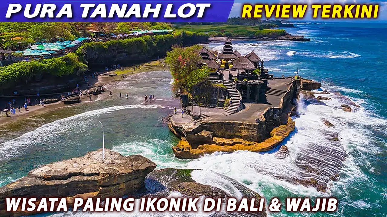 TANAH LOT BALI TERBARU | WISATA IKONIK TERBAIK DI BALI