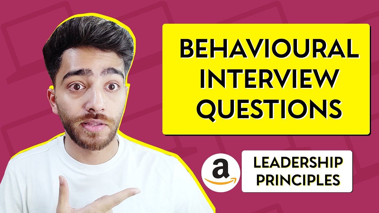 Top 10 BEHAVIOURAL INTERVIEW Questions | Amazon Leadership Principles