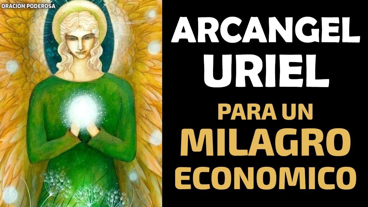 Oración al Arcangel Uriel para un Milagro Económico