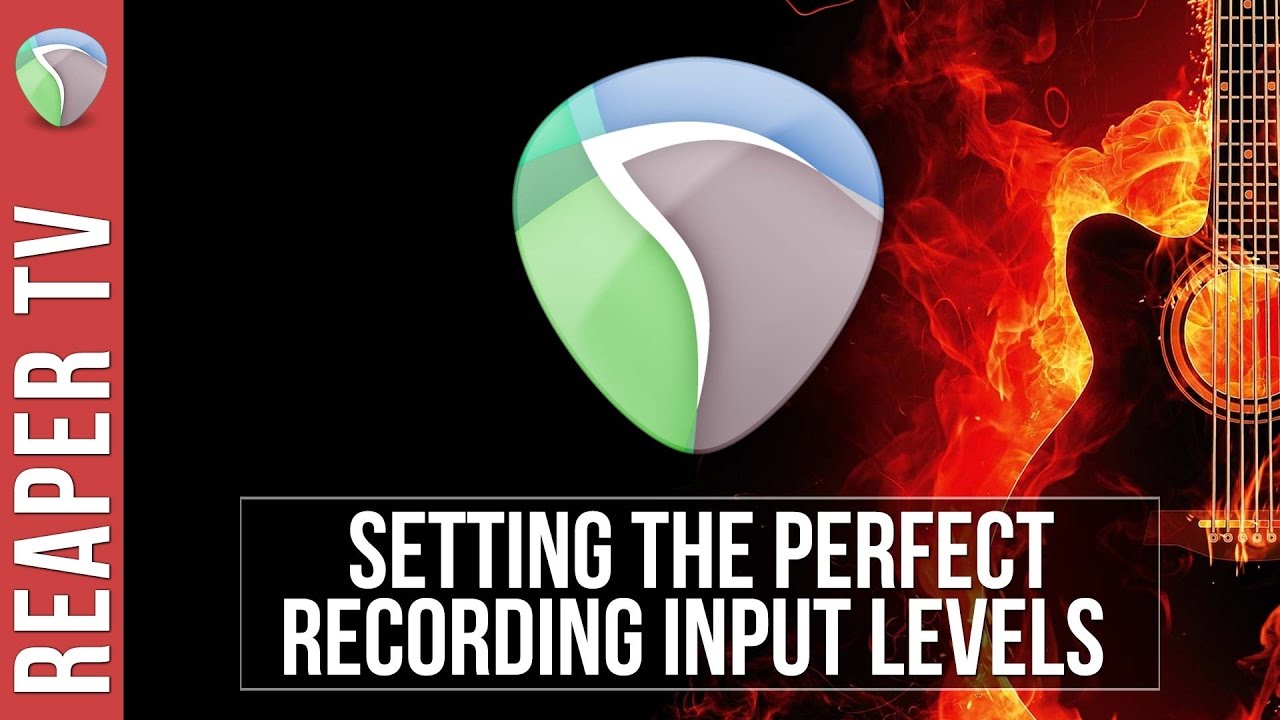 REAPER: Setting Optimal Recording Levels