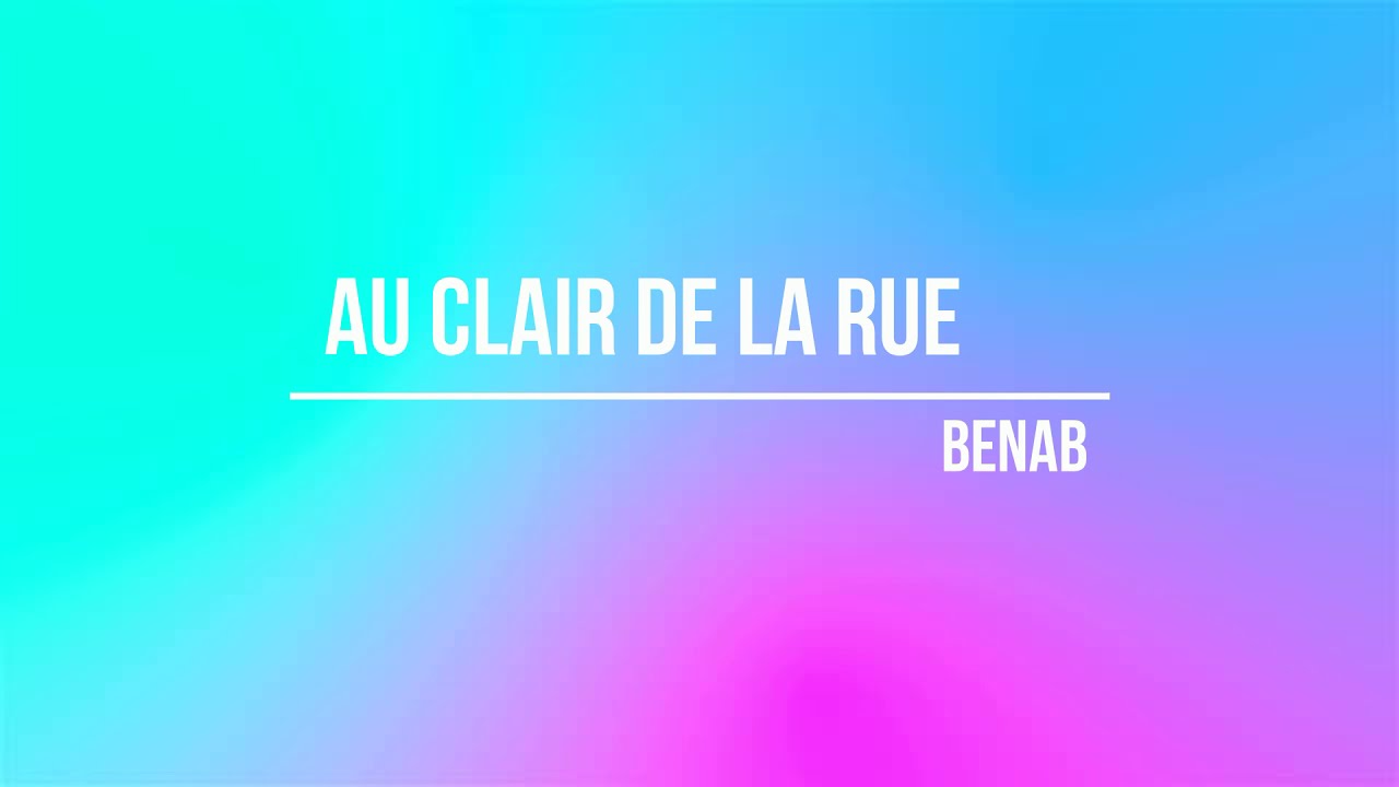 Benab - Au clair de la rue (Paroles Lyrics)