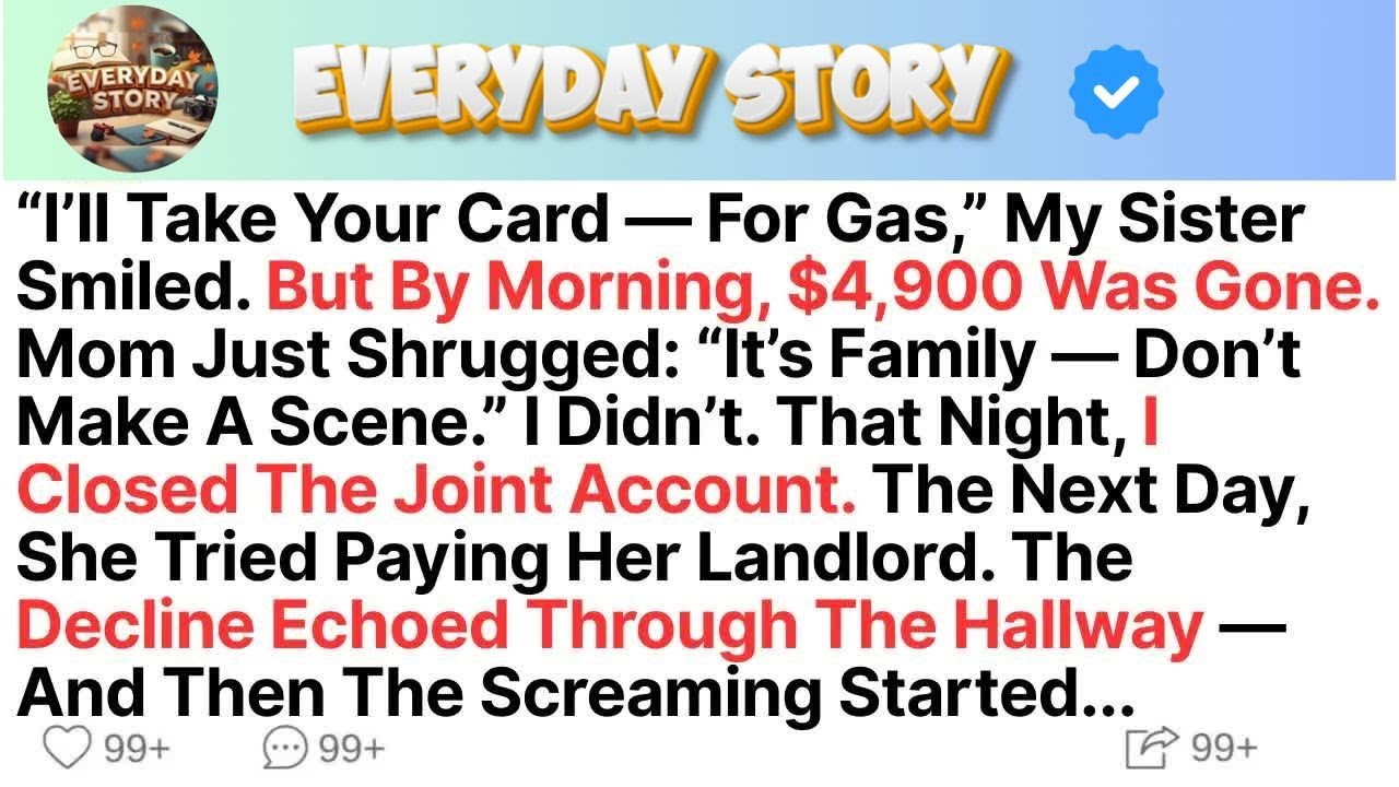 “I’ll Take Your Card — For Gas,” My Sister Smiled  But By Morning, $4,900 Was Gone