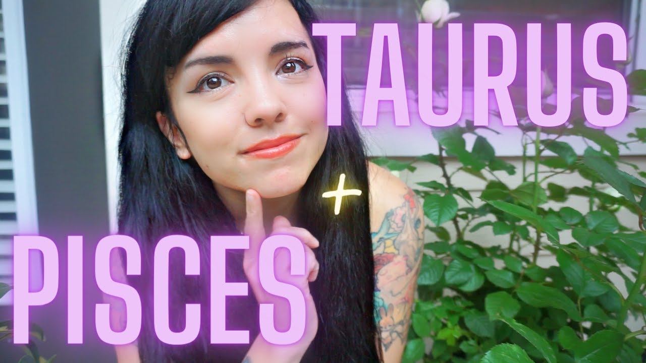 TAURUS AND PISCES♉💚♓ | LOVE COMPATIBILITY | Synastry | Are they soul mates? Too much chill?