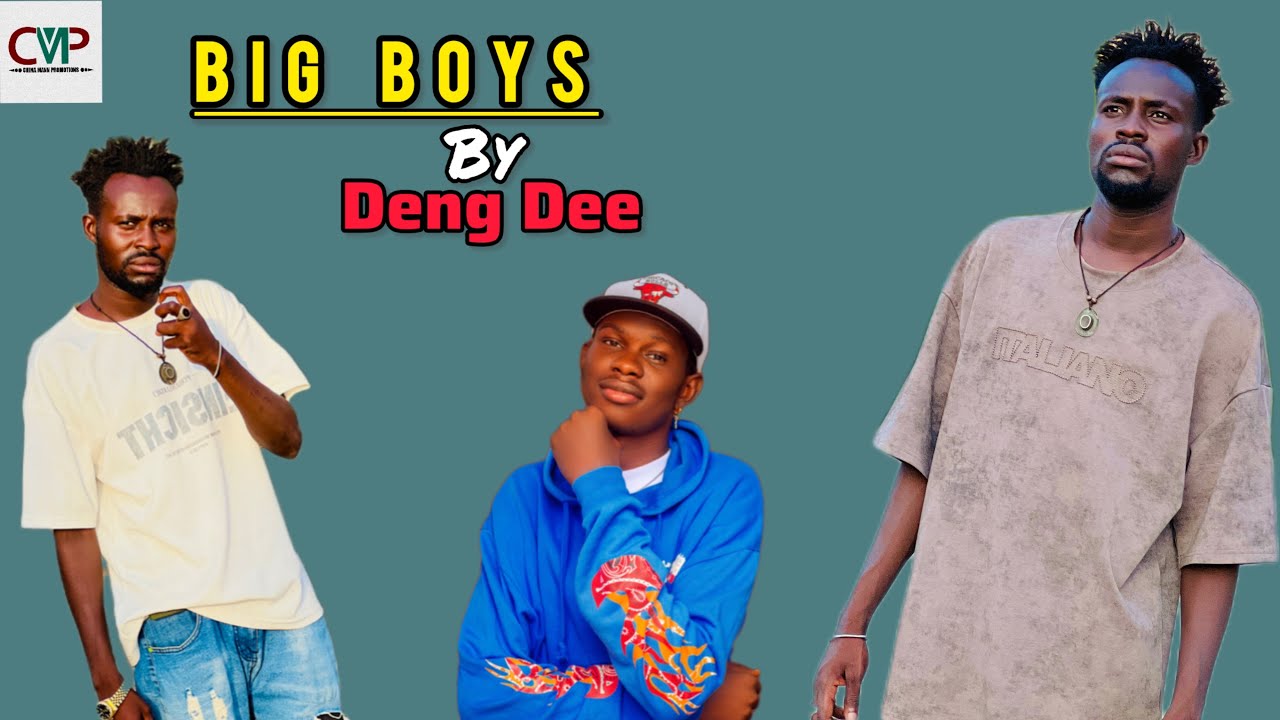 Big Boy by Deng Dee ~ South Sudan Music 2025