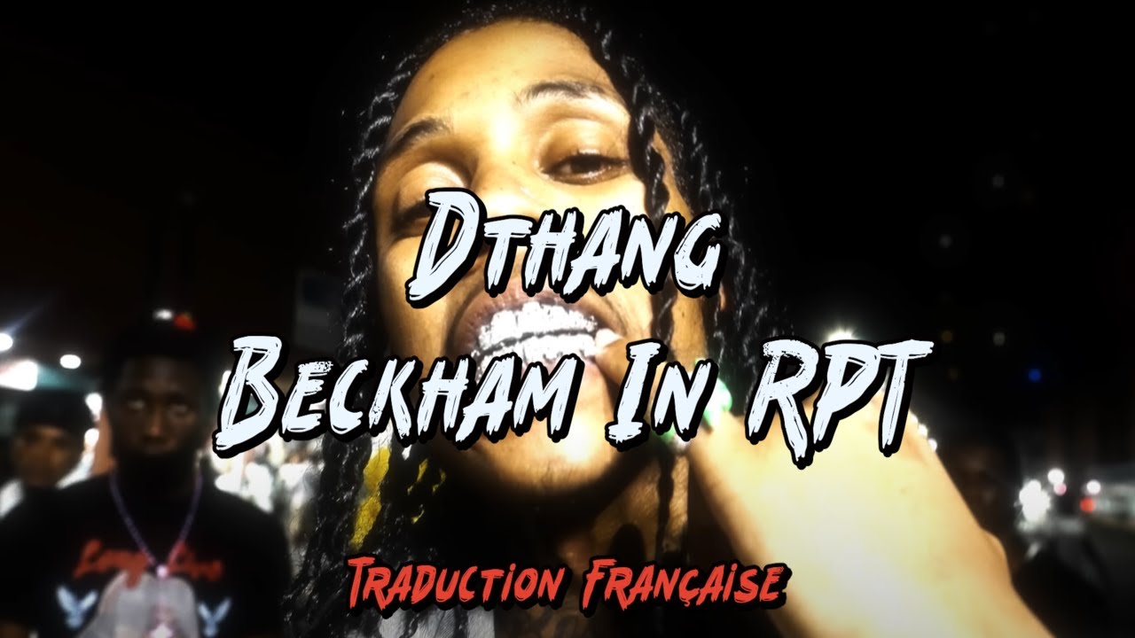 Dthang - Beckham In RPT Yavi DG x Kha Structure x Edai Gunz x Nesty x Yus Gz Traduction Française