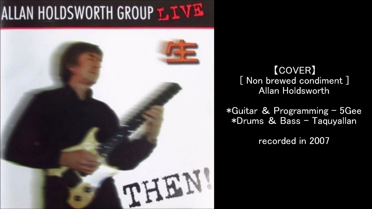 【COVER】Non brewed condiment - Allan Holdsworth / by 5Gee