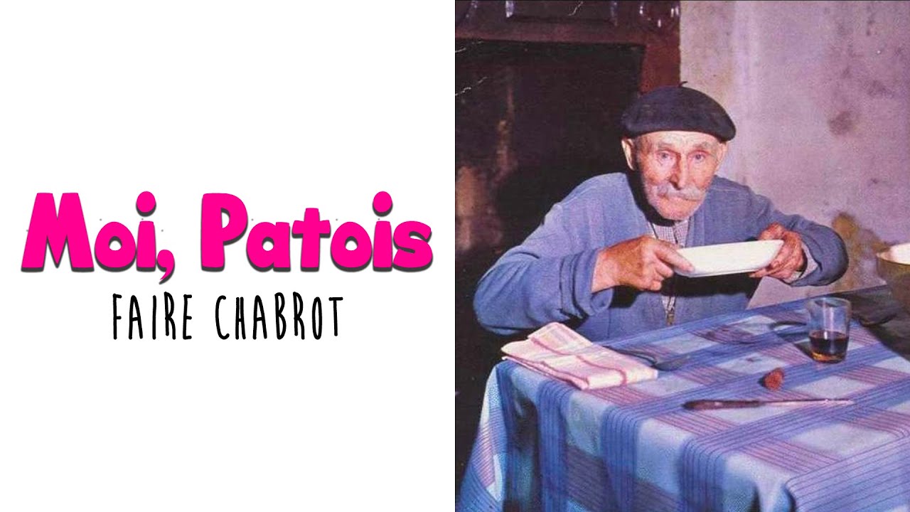 Moi, Patois -  Les mots du Montceau ft Pr. Valabrègue - Faire Chabrot
